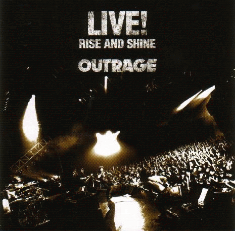 Outrage (JAP) : Live ! Rise and Shine
